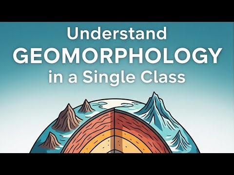 Understand Geomorphology in a single lecture #UGCNET2025 #GeographyLecture