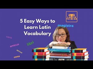 5 Easy Ways to Learn Latin Vocabulary