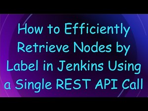 How to Efficiently Retrieve Nodes by Label in Jenkins Using a Single REST API Call