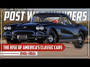 Post War Wonders The Rise of America's Classic Cars | 1940s to 1960s