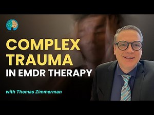 Introduction to EMDR With Complex Trauma with Thomas Zimmerman