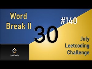 Word Break II | Day 30 | DP Memoization [ July LeetCoding Challenge ] [ Leetcode #140 ] [ 2020 ]