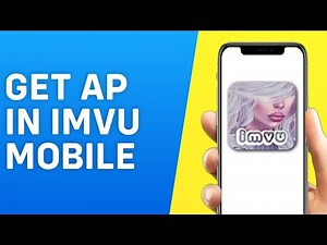 How to Get AP in IMVU Mobile