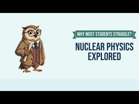 Nuclear Binding Energy | JEE Advanced PYQ Solved | Physics | Concept Clarity