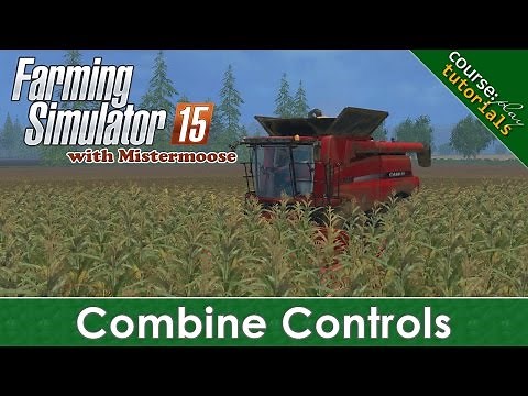FS15 - CoursePlay Tutorials - Combine Controls