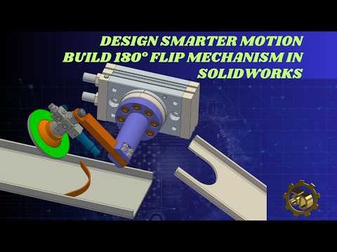 SolidWorks Tutorial: Create a 180° Flip Mechanism (Step-by-Step Guide)