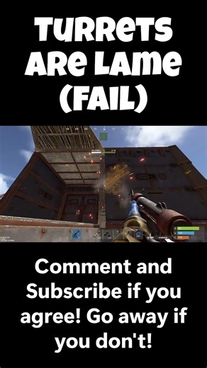 Rust Fail - Turrets are lame
