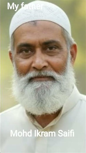 Mohd AhsanSaifi SBL (MASS)My father Mohd Ikram Saifi