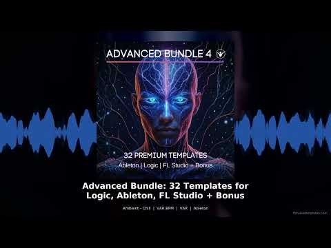 Advanced Bundle 32 Templates Logic Ableton FL Studio Ambient Chill