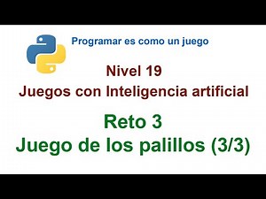 Python - Nivel 19 - Reto 3 - Juego de los palillos con inteligencia artificial (3ª parte)