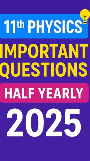 KALVI MINI - கல்வி மினி on Instagram: "📘 11th Physics – Half Yearly Exam 2025 🔥 Most Important Questions – Chapter-wise! 2 Marks | 3 Marks | 5 Marks ✍️ Save this for revision 📚✨ All the best, champions! 💪⚡ #KalviMini #11thPhysics #HalfYearlyExam #ImportantQuestions #TNBoard #PhysicsRevision #ExamPrep"