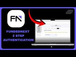 How To Setup FundedNext 2 Step Authentication - Complete Tutorial