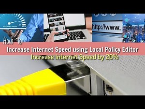 How to: Increase Internet Speed using Local Policy Editor