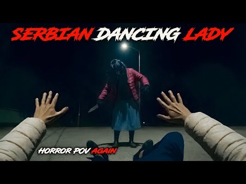 SERBIAN DANCING LADY | Part - 49 | Horror POV | Scary Woman Ghost ‪@Flyingmeenaboi‬