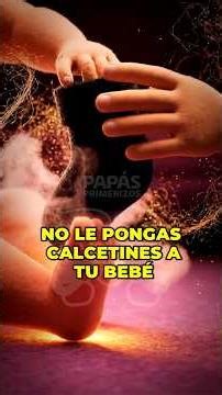 Don't put socks on your baby.