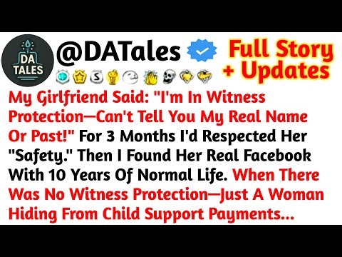 My Girlfriend Said: "I'm In Witness Protection—Can't Tell You My Real Name Or Past!" /Reddit Stories