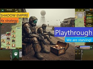 Shadow Empire Playthrough #7 - Surviving lack of supply