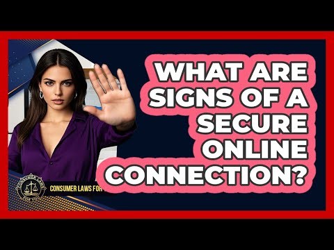 What Are Signs Of A Secure Online Connection?
