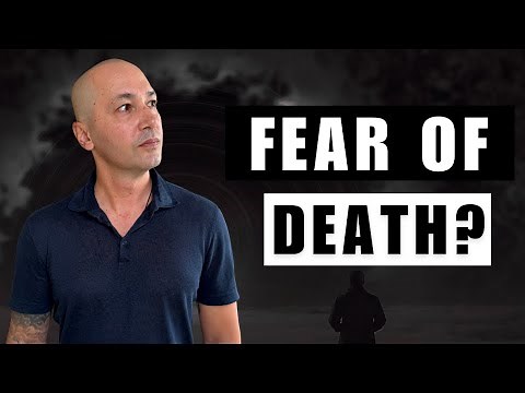 The Fear of Death Isn’t What You Think