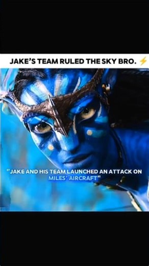 The sky belonged to Jake team| Avatar 2009#edit #avtar