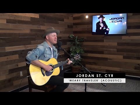 Jordan St. Cyr | 'Weary Traveler' (acoustic + story behind)
