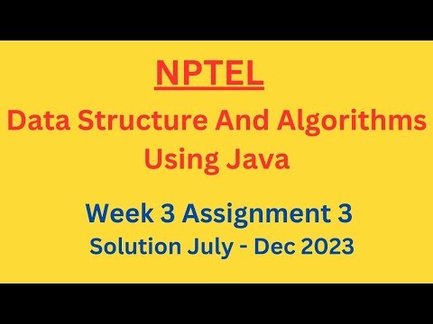 NPTEL Data Structure And Algorithms Using Java Week 3 Assignment 3 Solution July-Dec 2023