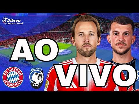 BAYERN DE MUNIQUE X ATALANTA AO VIVO CHAMPIONS LEAGUE DIRETO DA ALLIANZ ARENA
