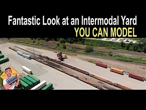INTERMODAL YARD VIDEO! A fantastic look at one you can model!