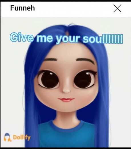 Funneh:give me your soul