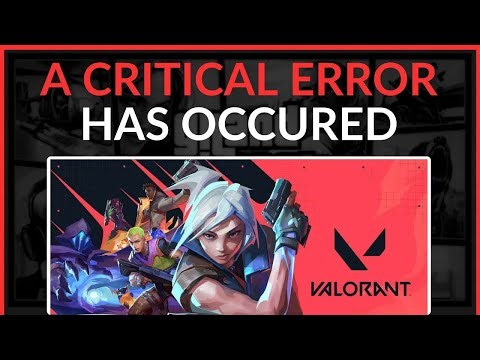 How To Fix Valorant A Critical Error Has Occurred - Full Guide (2025)