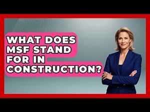 What Does MSF Stand For In Construction? - Civil Engineering Explained