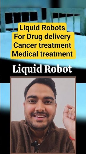 What are Liquid Robots ? nanotechnology? #drugdelivery