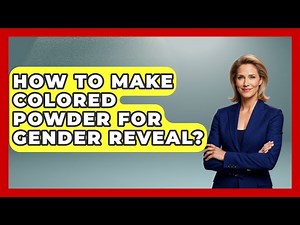 How To Make Colored Powder For Gender Reveal? - Gender Equality Network