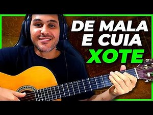 Como Tocar o Xote DE MALA E CUIA no Violão | ACORDES e COMPASSOS