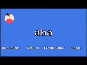 AHA - Meaning and Pronunciation