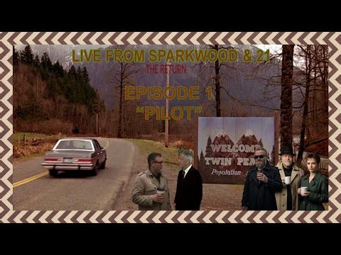 Live from Sparkwood & 21 - “Twin Peaks: Northwest Passage” (S1E1)