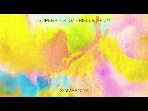 SUPER-Hi & Gabrielle Aplin - Somebody (Official Audio)