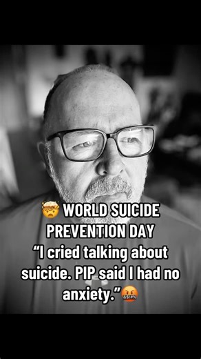 I Cried Talking About Suicide. PIP Said I Was Calm | World Suicide Prevention Day
