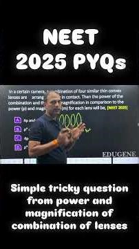 NEET PYQS 2025 | power and magnification of combination of lenses |