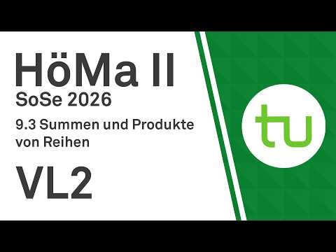 Lecture 2: Infinite Series: Cauchy's Product Theorem - TU Dortmund, Higher Mathematics II (BCI/BW...