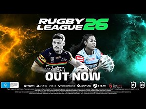 NRL Highlights | It’s Out! The Official Rugby League 26 Video Game Has Been Released!