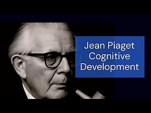 Cognitive Development Theory | Jean Piaget