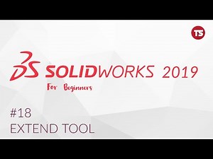 Solidworks Tutorial for Beginners #18: Extend. [2019]