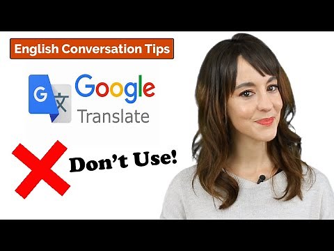 Don't Use Translation Programs and APPS! | Learn English Conversation