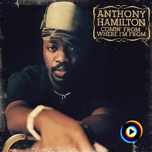 Anthony Hamilton | Lyrics, Song Meanings & Music Videos