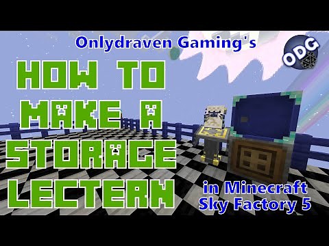 Minecraft - Sky Factory 5 - How to Make an Storage Lectern and Connect It to Sophisticated Storage