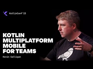 Kotlin Multiplatform Mobile for Teams by Kevin Galligan