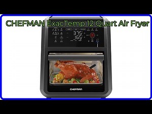 REVIEW (2026): CHEFMAN ExacTemp 12 Quart Air Fryer. ESSENTIAL details.