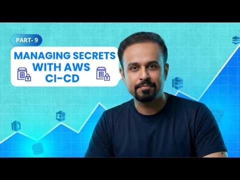Managing Application Secrets in AWS CI/CD Pipelines | SSM Parameter Store, KMS Encryption