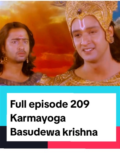 Mahabharata Episode 209: Karmayoga with Basudewa Krishna